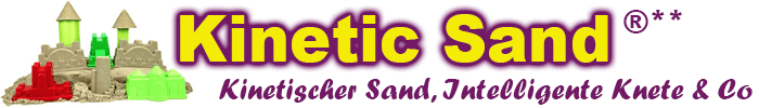 Kinetic Sand ®** - Alles über Kinetischen Sand und Intelligente Knete erfahren